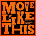 Move Like This