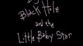 Big Black Hole And The Little Baby Star专辑