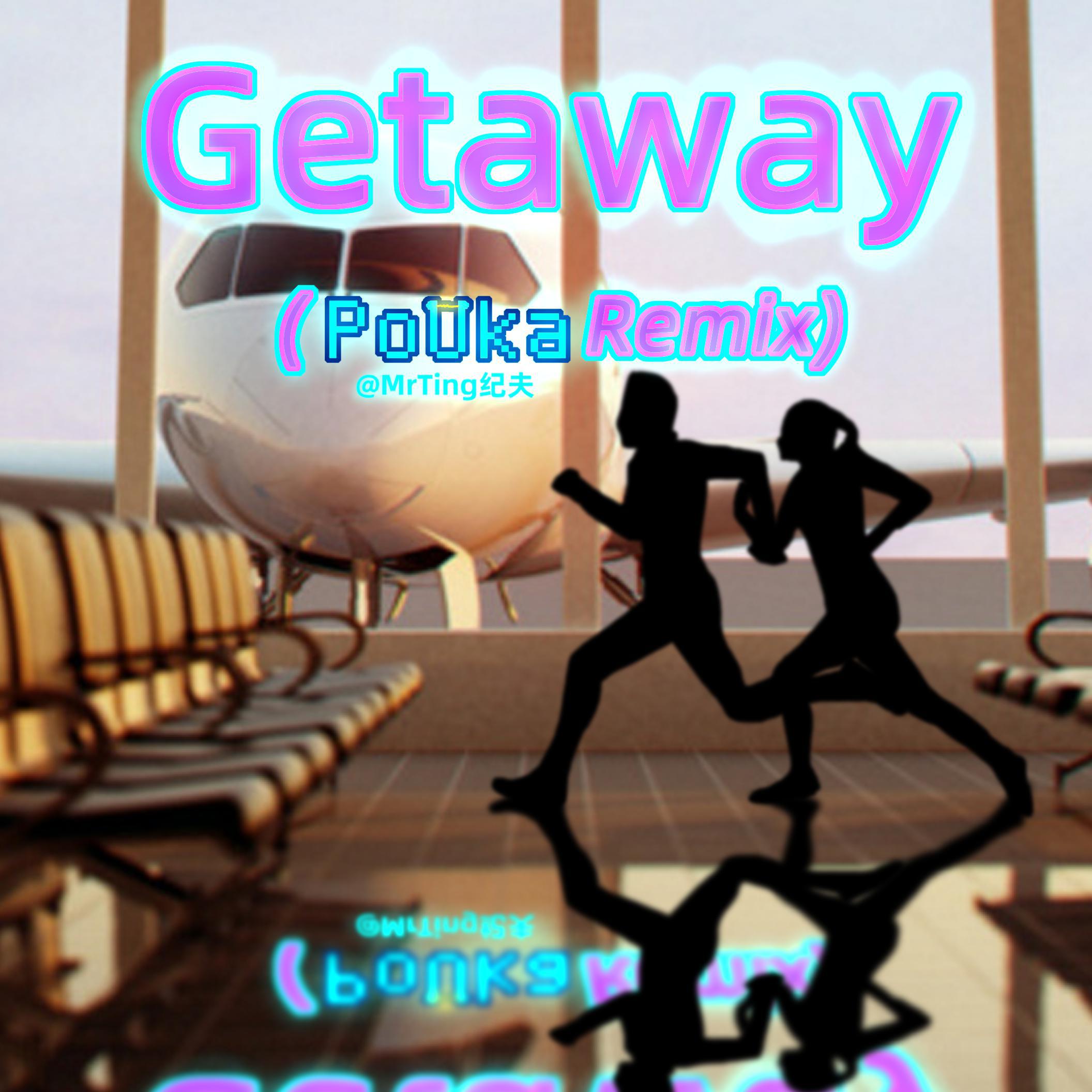 Get Away (PoUka Remix)专辑