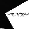 Dany Mombelli - Play the Game