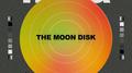 The Moon Disk专辑