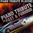 Piano Tribute to The Fast and The Furious