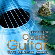 Songs with Classic Guitar and Relaxing Sounds
