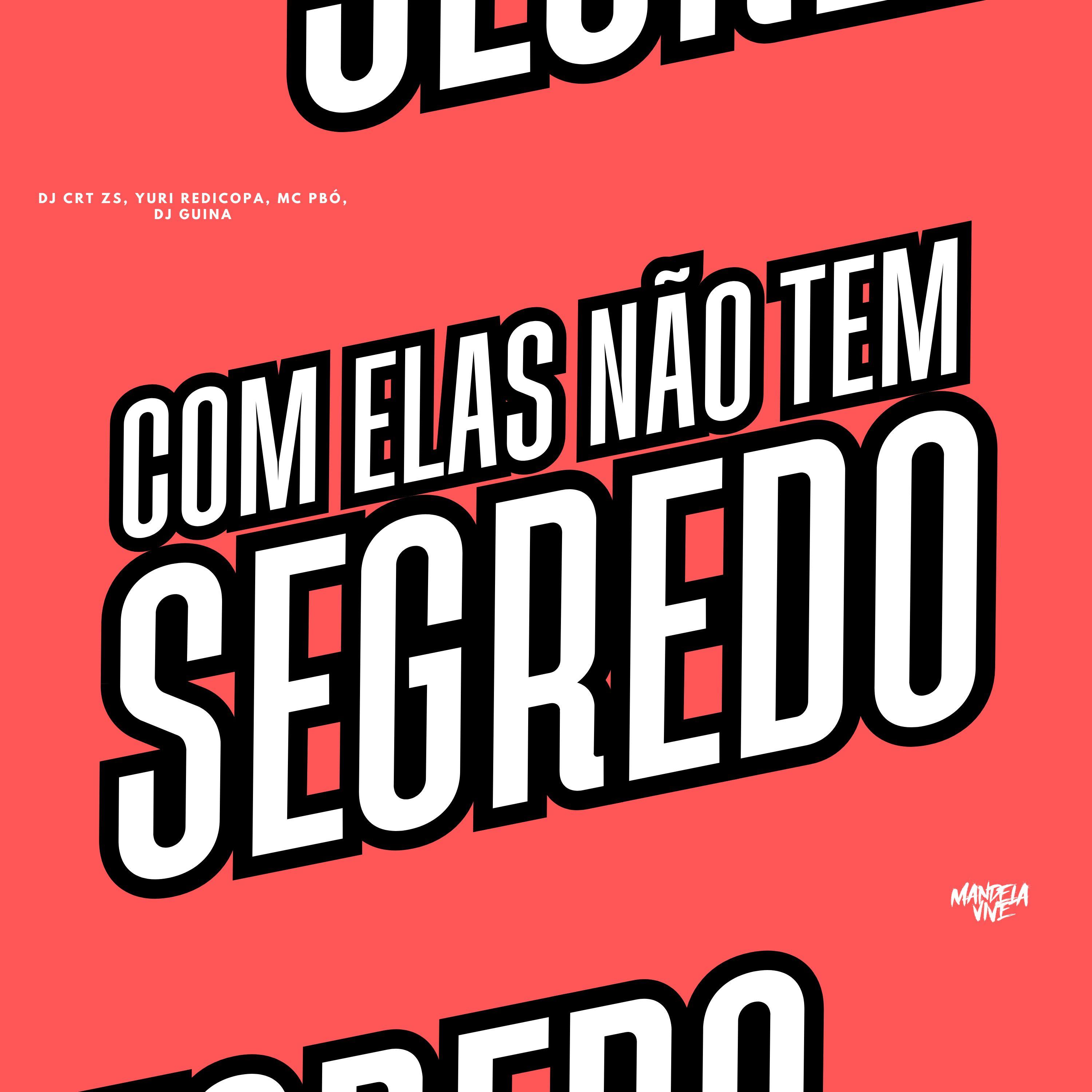 Com Elas Não Tem Segredo