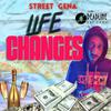Street Gena - Life Changes