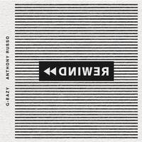 G-Eazy、Anthony Russo - Rewind