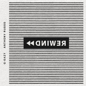 G-Eazy、Anthony Russo - Rewind