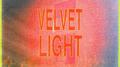 Velvet Light专辑