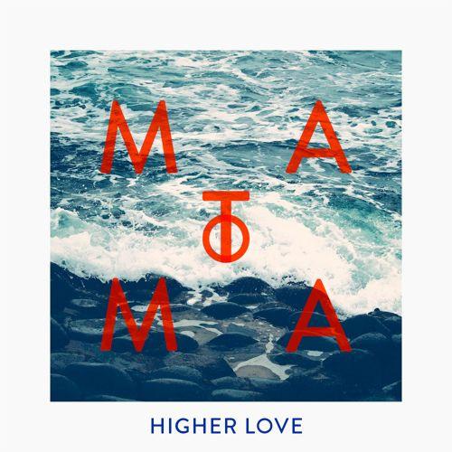 Higher Love (Matoma Remix)专辑