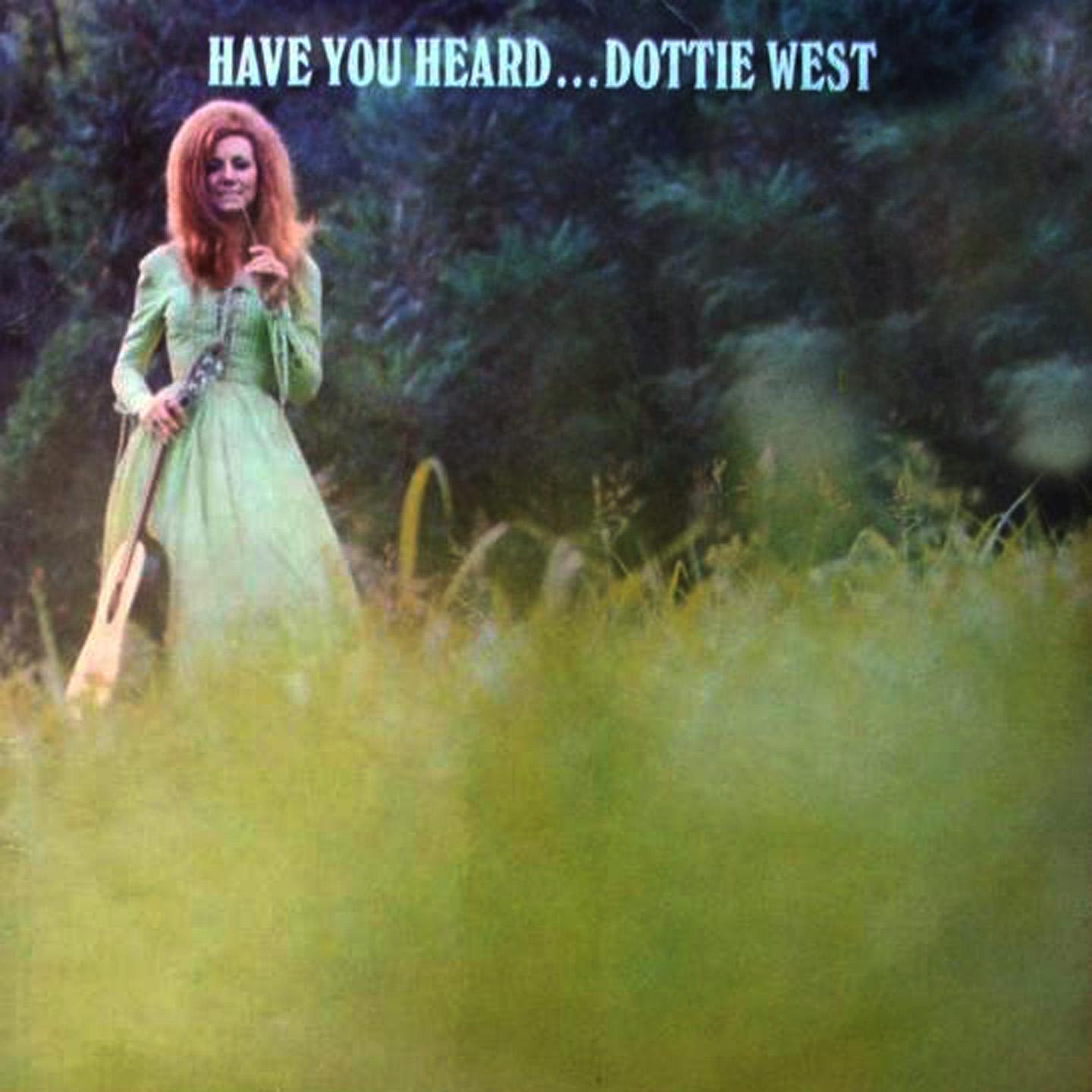 Have You Heard...Dottie West