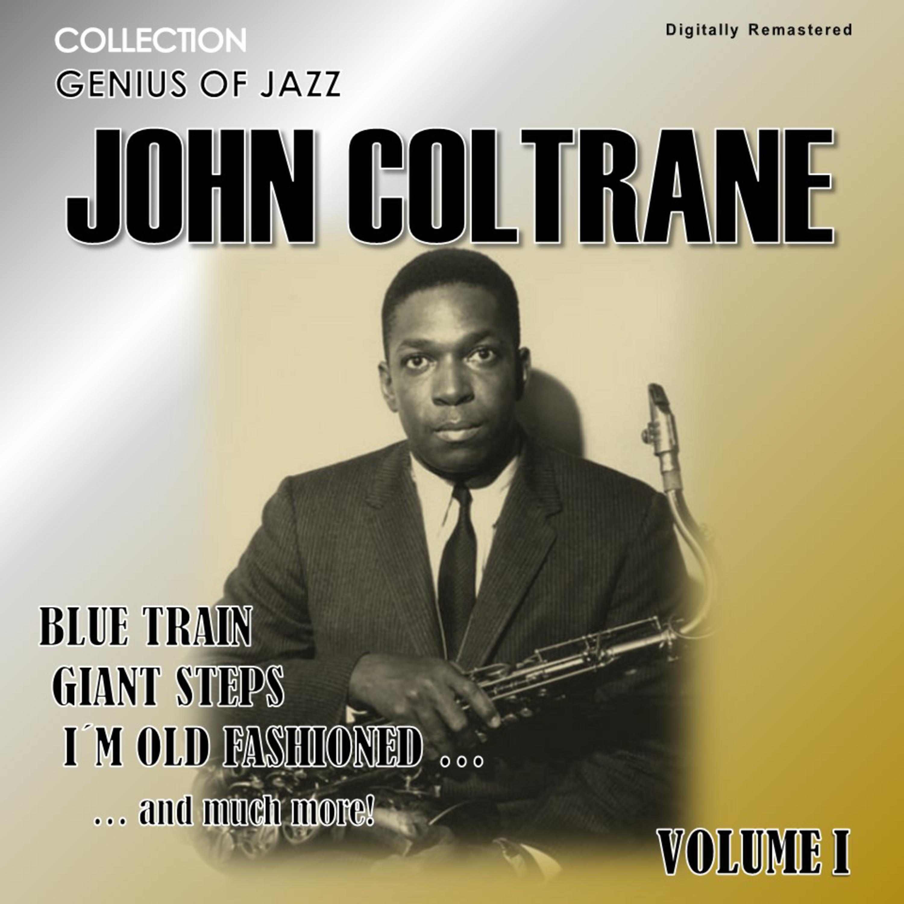 Genius of Jazz - John Coltrane, Vol. 1 (Digitally Remastered)专辑