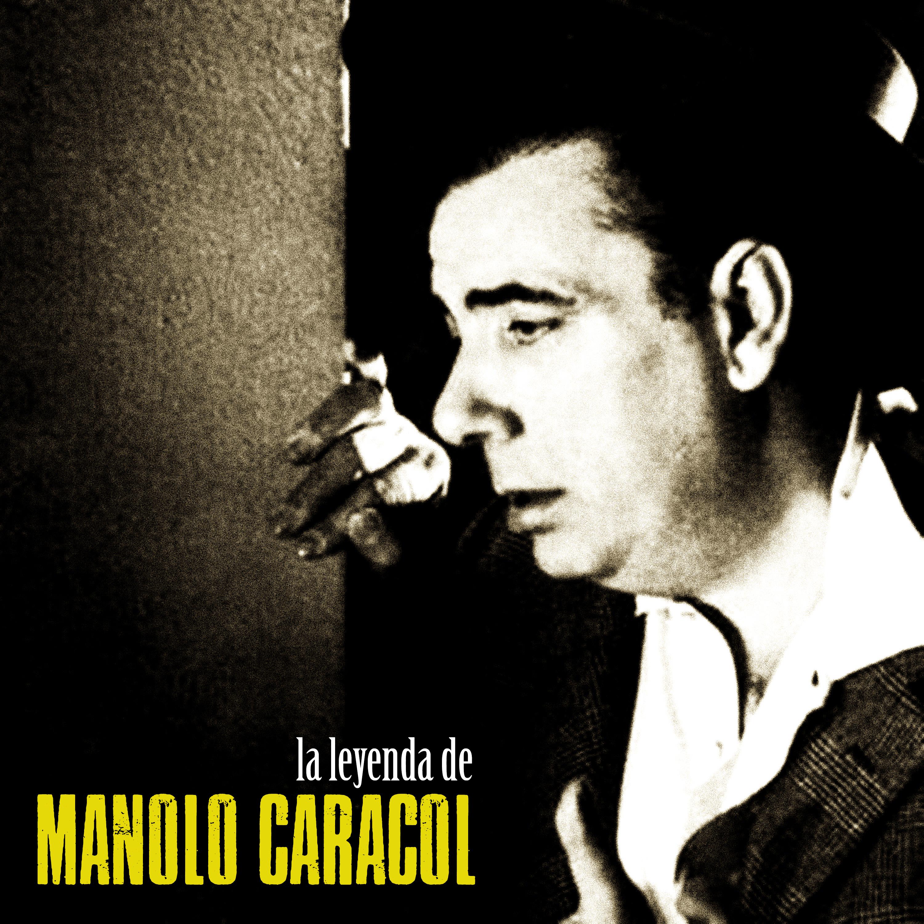 La Leyenda de Manolo Caracol (Remastered)