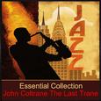 Essential Collection - The Last Trane