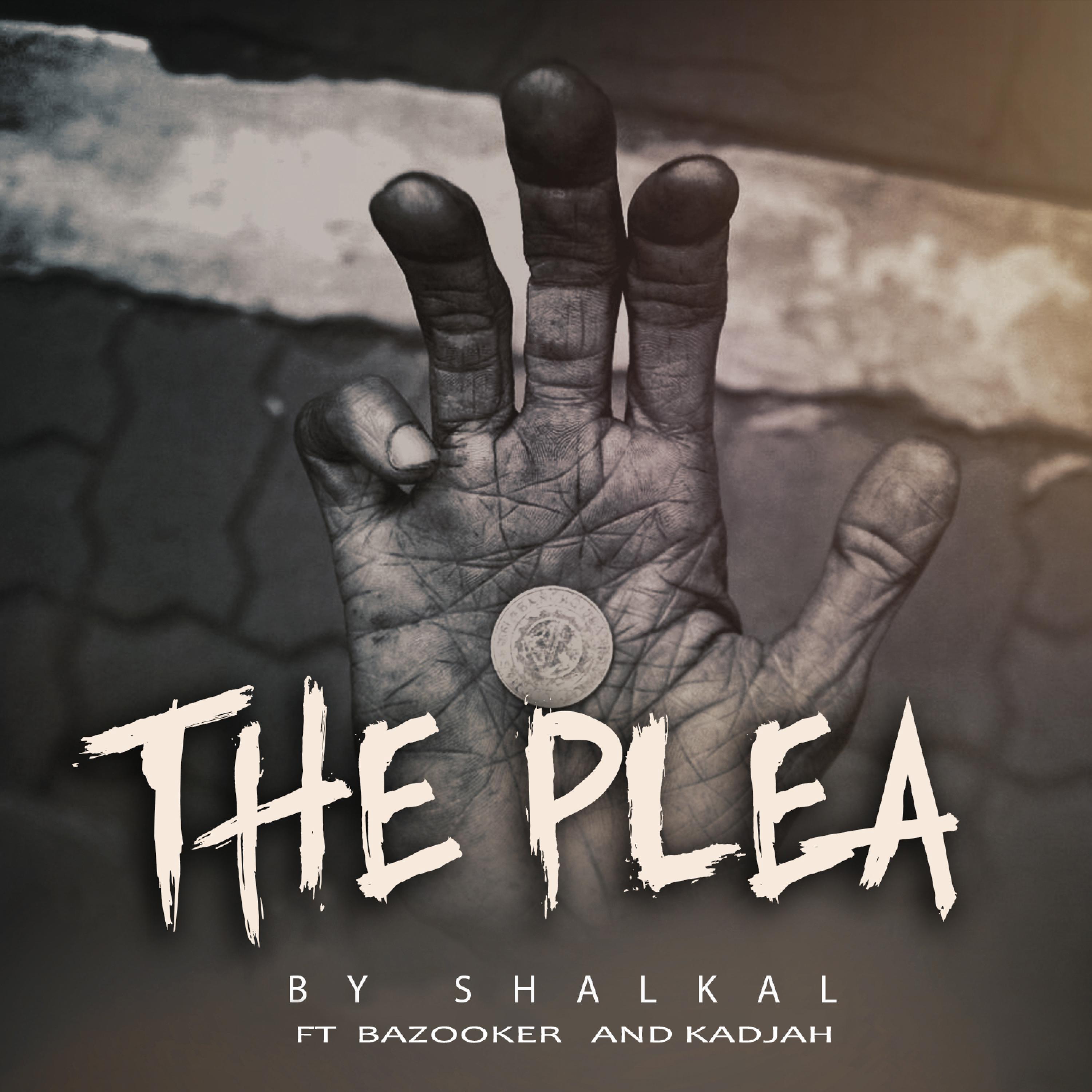 Shalkal - The Plea (remix) (feat. Bazooker & Kadjah)