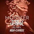 Monster (Totally Normal Remix)