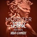 Monster (Totally Normal Remix)专辑