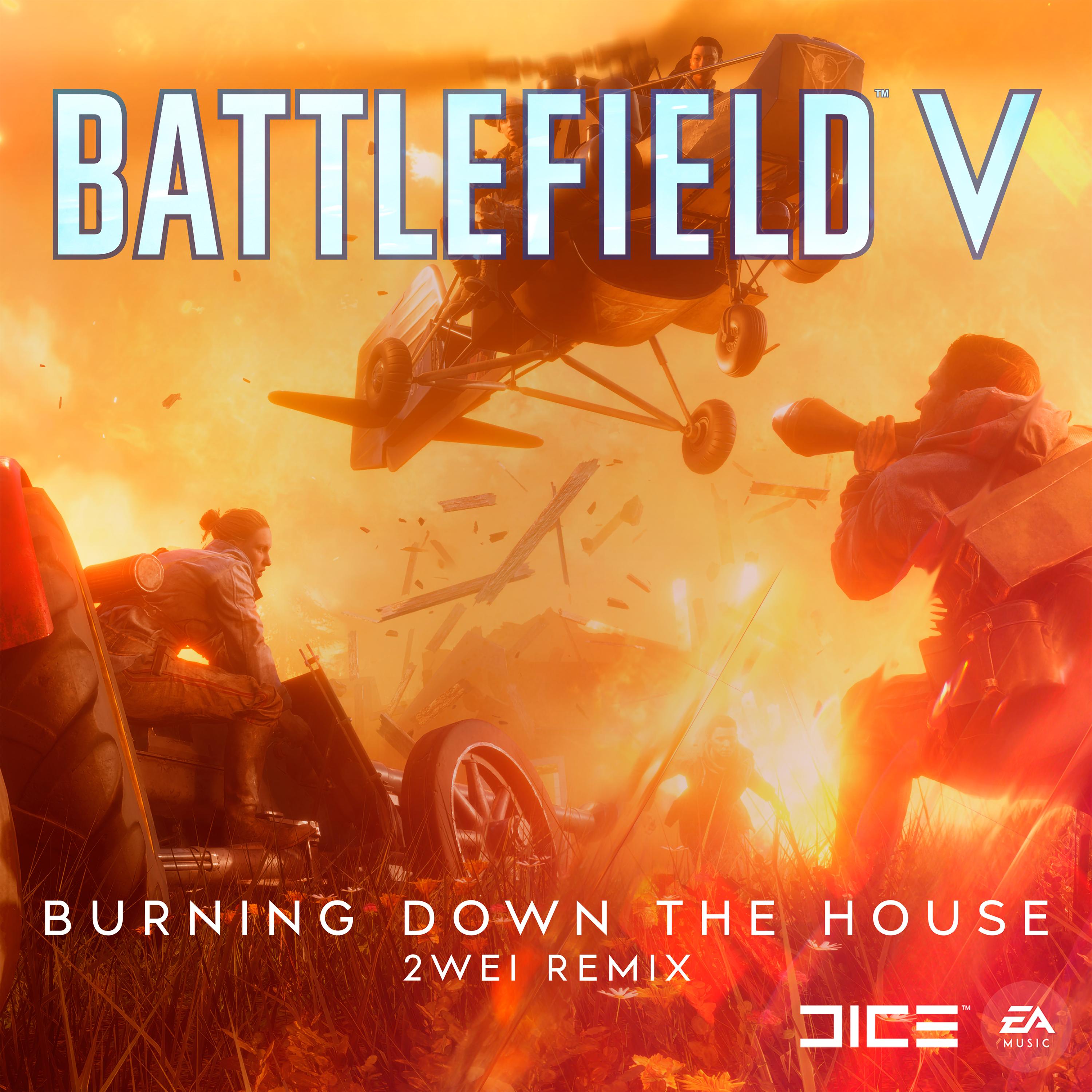 Burning Down The House (2WEI Remix) [Single from Battlefield V Original Soundtrack]