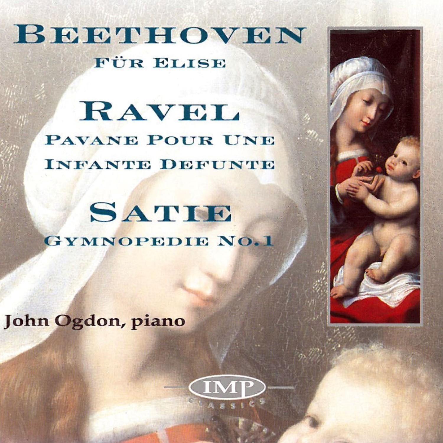 Beethoven: Fur Elise - Ravel: Pavane Pour une Infante Defunte