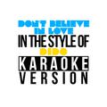 Don't Believe in Love (In the Style of Dido) [Karaoke Version] - Single