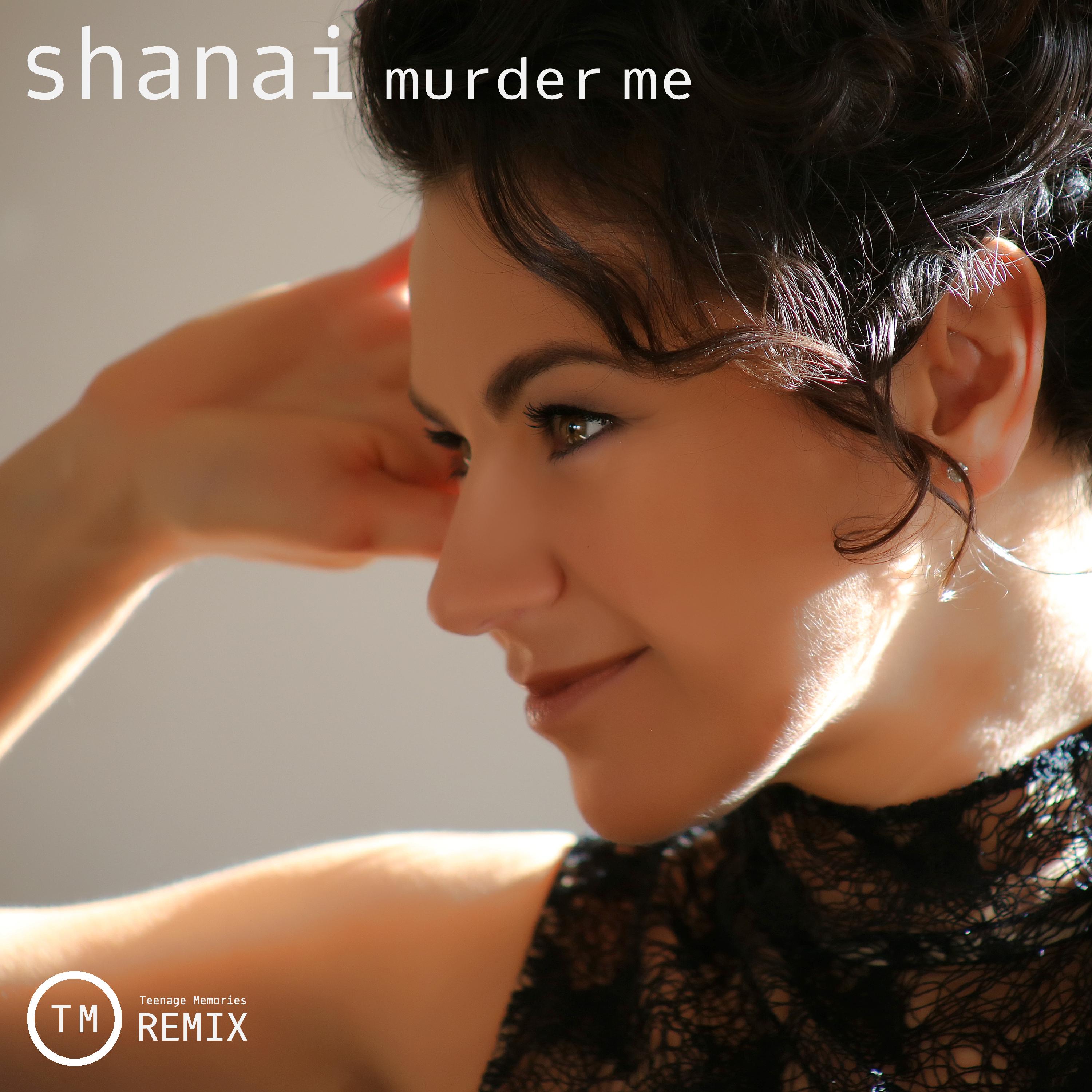 Murder Me (Teenage Memories Remix)