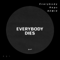 Everybody Dies REMIX