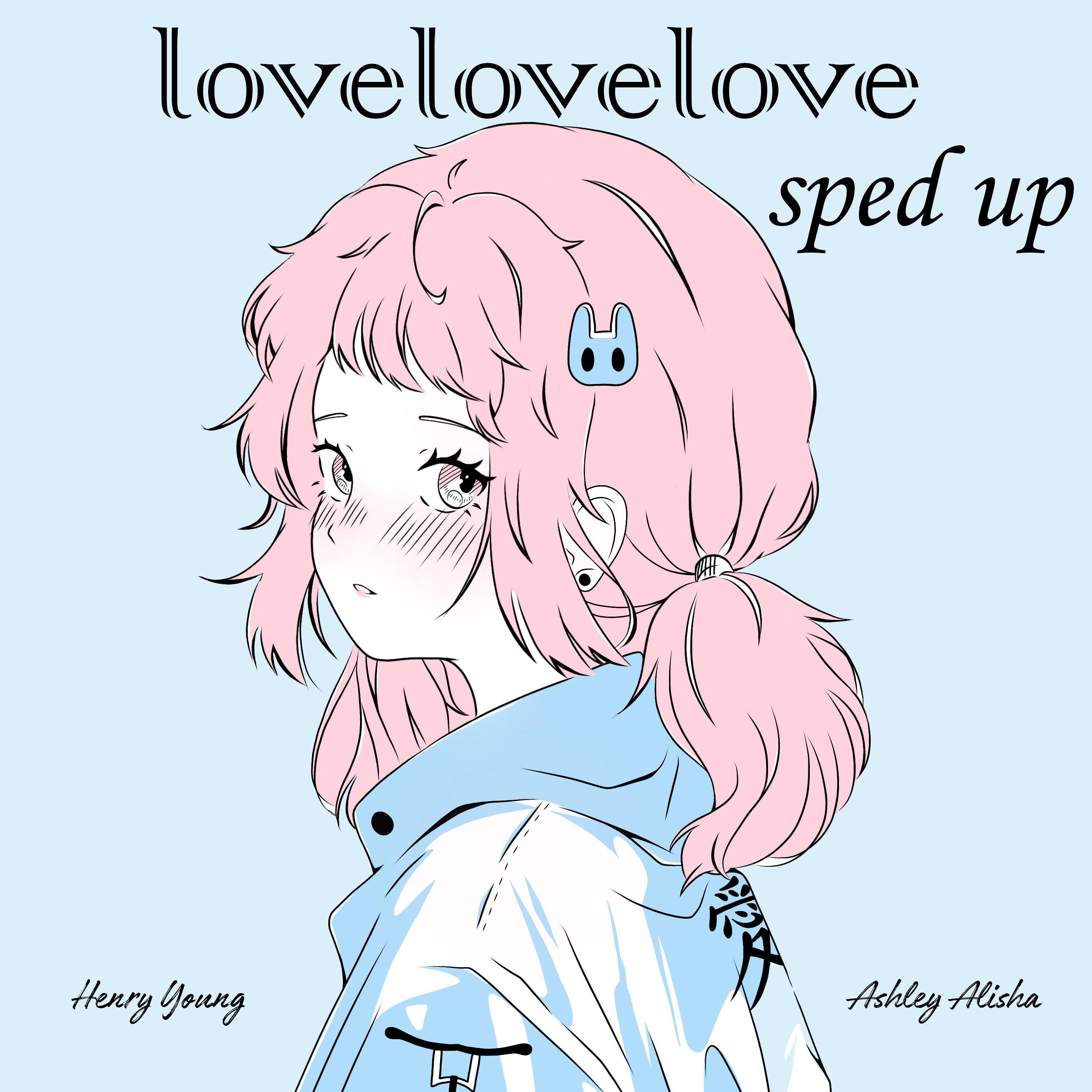 Henry Young - lovelovelove (sped up)