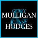 Gerry Mulligan & Johnny Hodges专辑