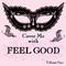 Cover Me With Feel Good Songs, Vol. 1专辑