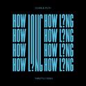 How Long (Throttle Remix)专辑