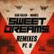 Sweet Dreams (Remixes, Pt. II)专辑