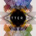 Mono Sum presents Stutter Pop专辑