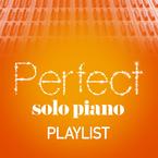 专辑《Perfect Solo Piano Playlist》