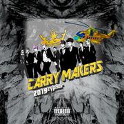 CARRY MAKERS 2019 CYPHER