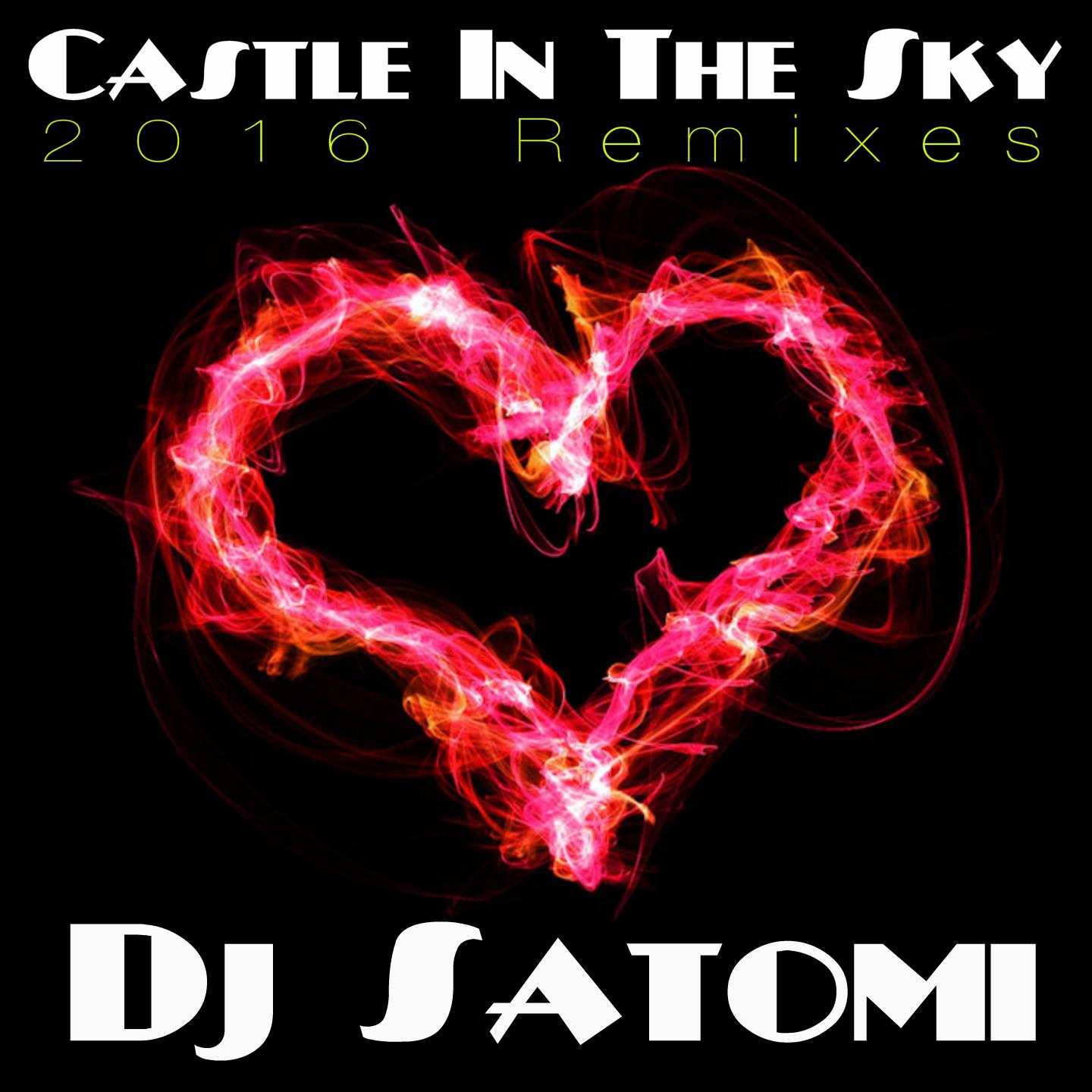 Castle in the Sky (2016 Remixes)专辑