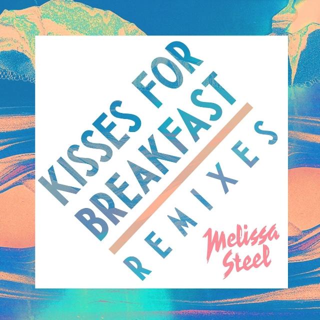 Kisses For Breakfast (Remixes)
