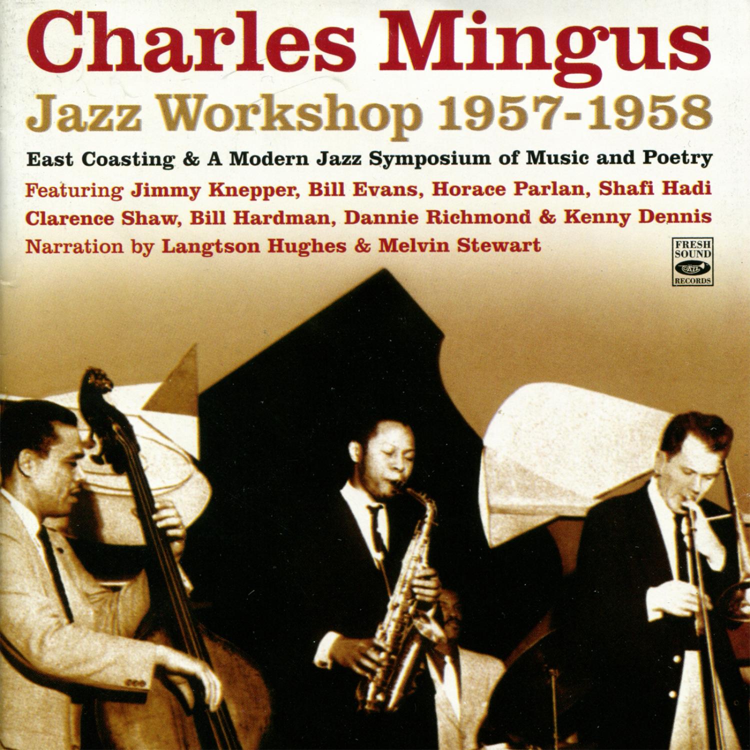 Jazz Workshop 1957 - 1958: East Coasting & Modern Jazz Symposium of Music and Poerty
