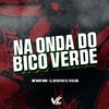 Jn 051 - Na Onda do Bico Verde (feat. DJ TH DA SUL)