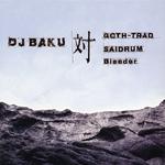 DJ BAKU対GOTH-TRAD,SAIDRUM,Bleeder专辑