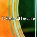 10 Rhythm Of The Guitar专辑