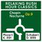 Relaxing Rush Hour Classics专辑