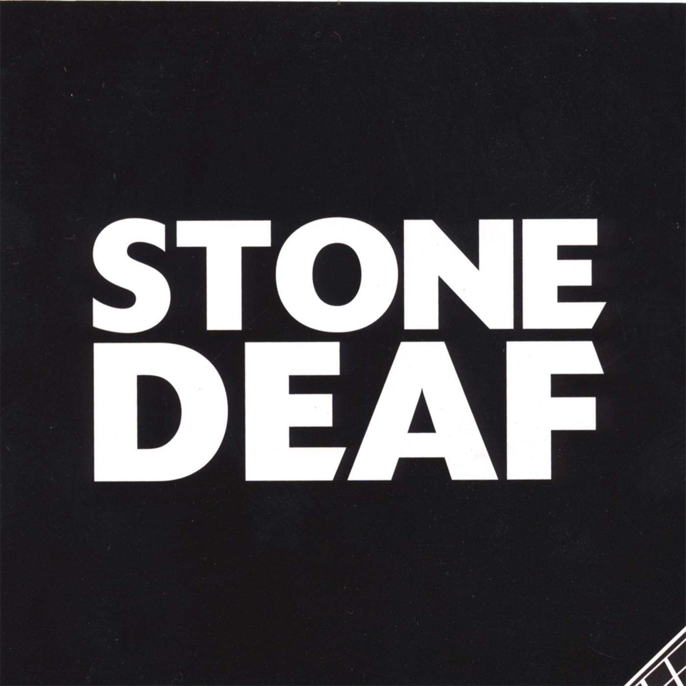 Stone Deaf