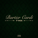 Bartier Cardi (T-Mix)专辑