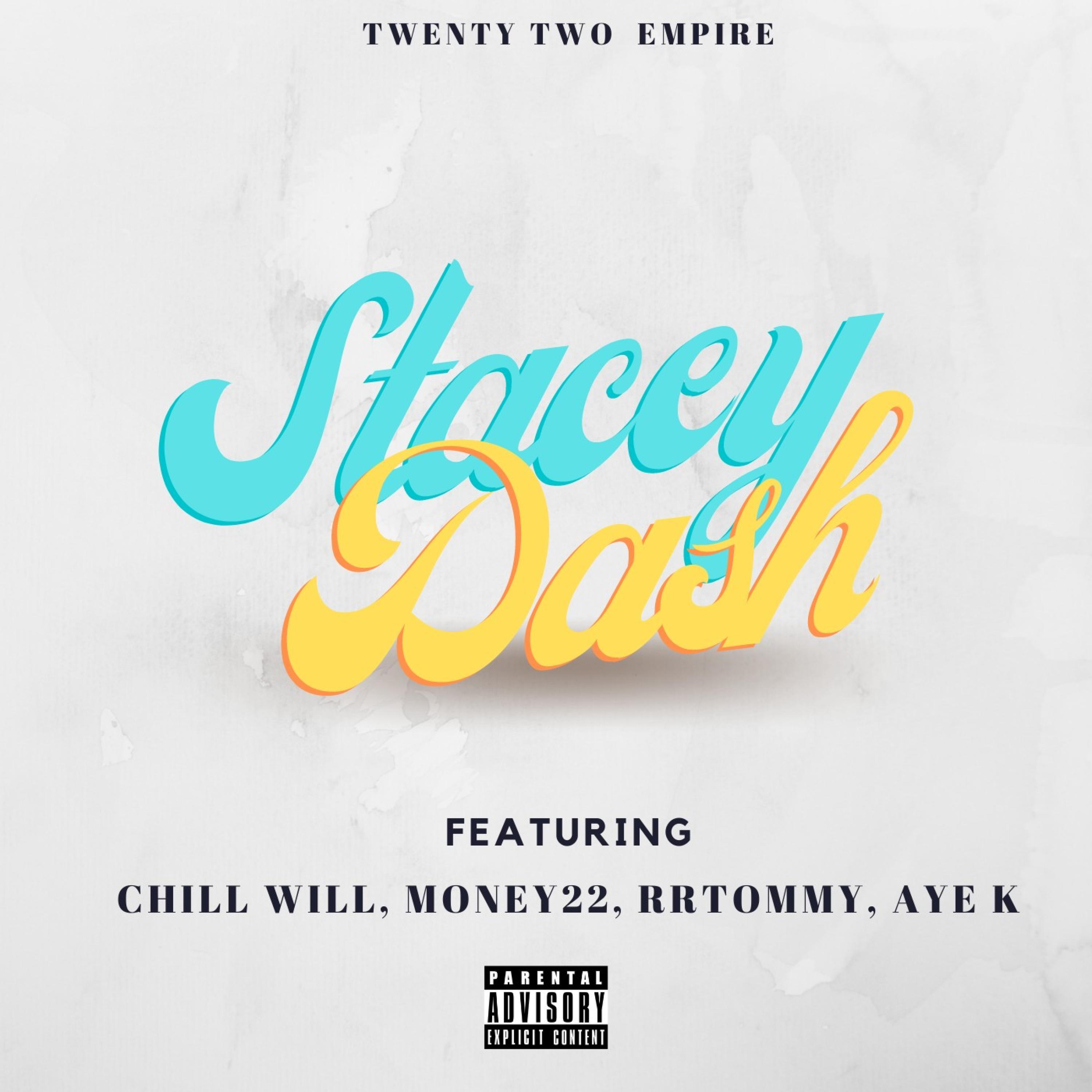 Stacey Dash (feat. Chill Will, RRTommy & AyeK)