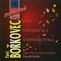 Borkovec: Start, Symphony No. 3 & Symphonietta No. 2专辑