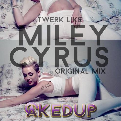 Twerk Like Miley Cyrus专辑