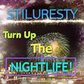 Turn Up The Nightlife (夜生活，走起！)