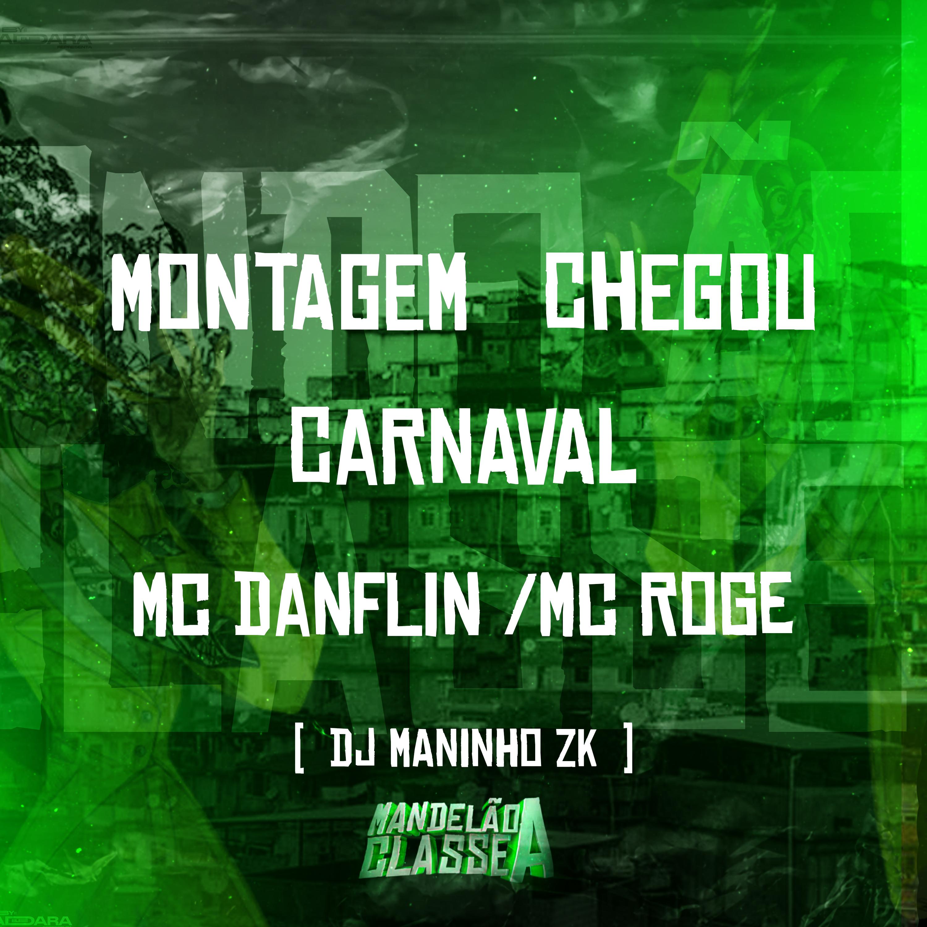 DJ Maninho ZK - Montagem Chegou Carnaval
