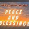 Tay Rolla - Peace And Blessings (feat. Greedy & Jmb Lil G)