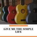 Give Me the Simple Life专辑