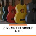 Give Me the Simple Life专辑